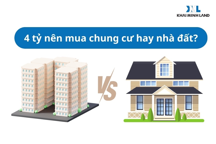 Bạn có thể thoải mái hơn khi lựa chọn nhà đất hoặc chung cư với ngân sách 4 tỷ