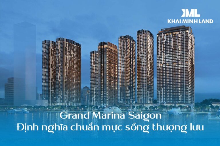 Grand Marina Saigon - Định nghĩa chuẩn mực sống thượng lưu