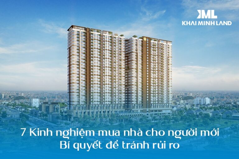 7 Kinh nghiệm mua nhà cho người mới: Bí quyết để tránh rủi ro