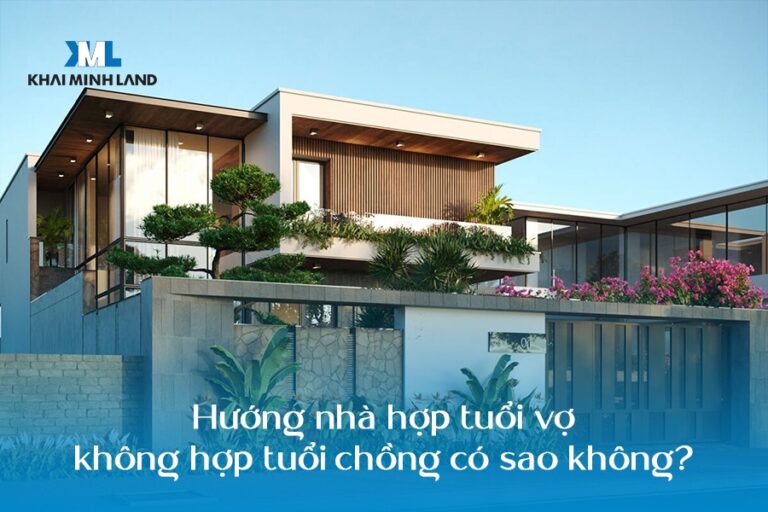 Hướng nhà hợp tuổi vợ không hợp tuổi chồng
