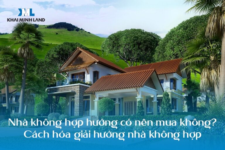 Nhà không hợp hướng có nên mua không