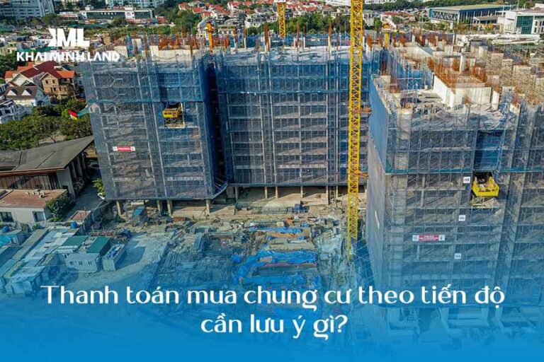 Thanh toán mua chung cư theo tiến độ