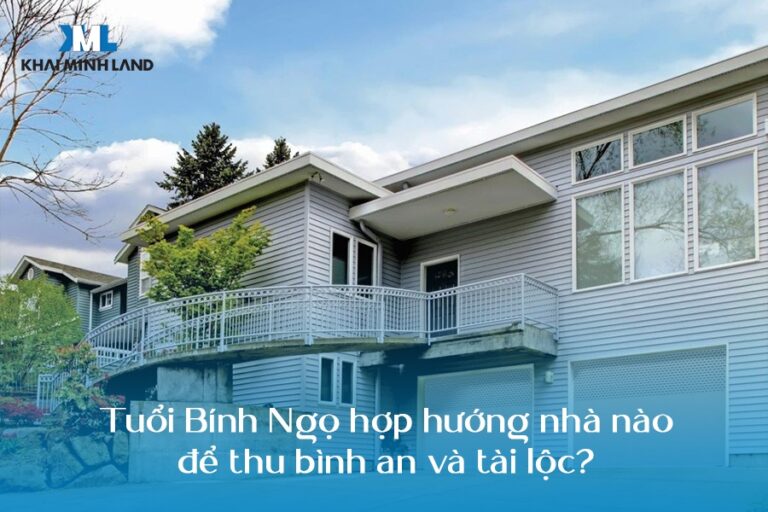 Tuổi Bính Ngọ hợp hướng nhà nào