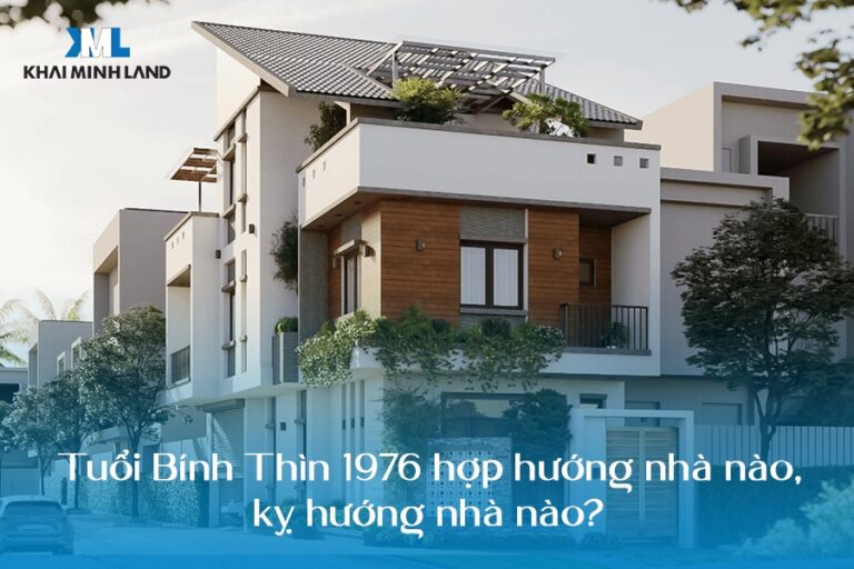 Tuổi Bính Thìn 1976 hợp hướng nhà nào