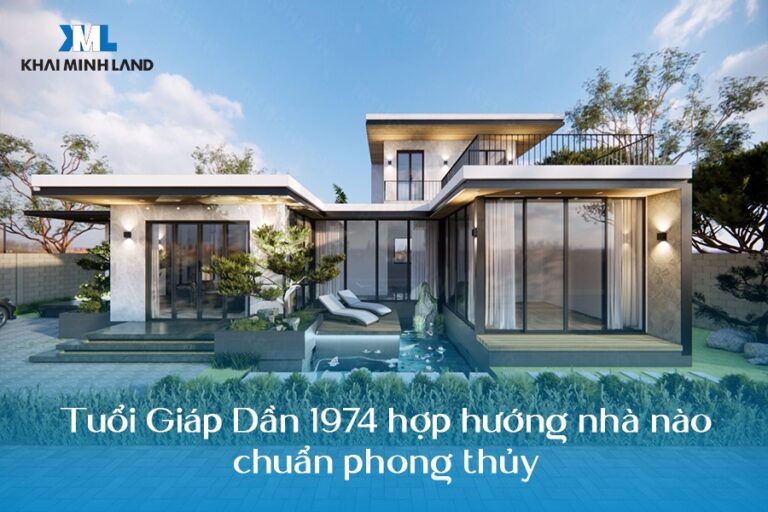 Tuổi Giáp Dần 1974 hợp hướng nhà nào
