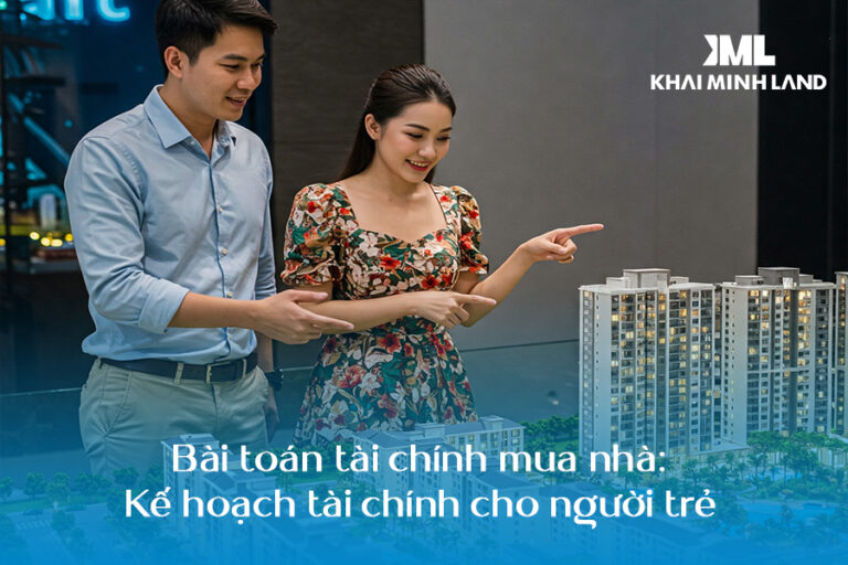 Bài toán tài chính mua nhà cho người trẻ