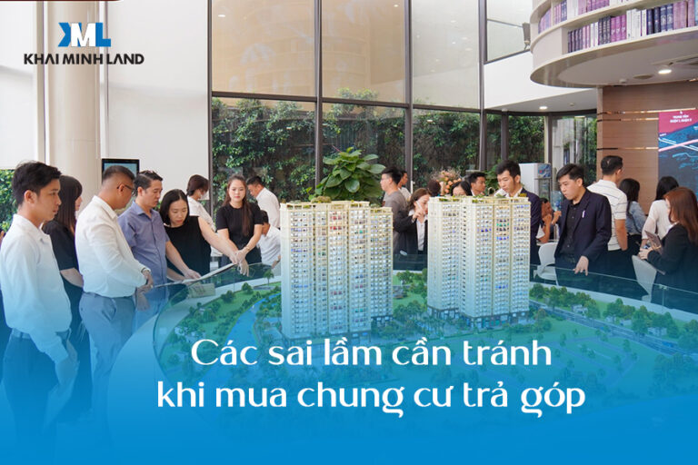Các sai lầm cần tránh khi mua chung cư trả góp để không sập bẫy nợ
