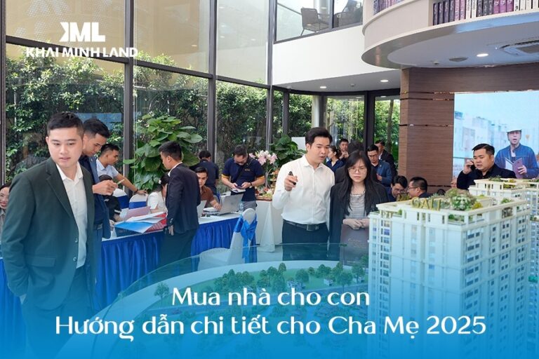 Mua nhà cho con: Hướng dẫn chi tiết cho Cha Mẹ 2025