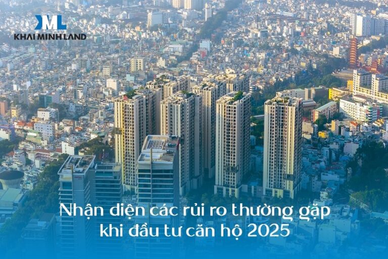 Nhận diện các rủi ro thường gặp khi đầu tư căn hộ 2025