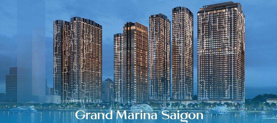 Grand Marina Saigon - Định nghĩa chuẩn mực sống thượng lưu